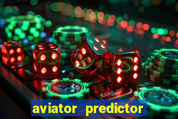 aviator predictor v4.0 apk download